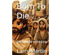 Born To Die: The Resolve of the King (Relentless Reconstruction)