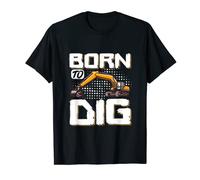 Born To Dig Excavator Backhoe Digger Heavy Equipment T-Shirt