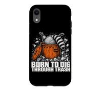 Born To Dig Through Trash Funny Raccoon Men Women Case for iPhone XR