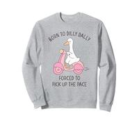Born to Dilly Dally Daughter Forced to Raise the Tempo Sweatshirt