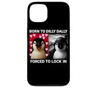 Born To Dilly Dally Forced to Lock Penguin Funny Bird Meme Case for iPhone 13
