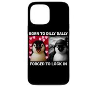 Born To Dilly Dally Forced to Lock Penguin Funny Bird Meme Case for iPhone 13 Pro Max