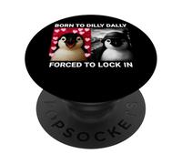 Born To Dilly Dally Forced to Lock Penguin Funny Bird Meme PopSockets Adhesive PopGrip
