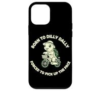 Born To Dilly Dally Forced To Pick Up The Pace Case for iPhone 12 mini
