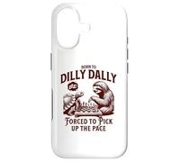 Born to dilly dally forced to pick up the pace sloth snail Case for iPhone 17