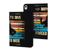 Born To Dive Forced To Work Slim Case Compatible with iPad 10th 9th 8th 7th Generation 2022 2021 2020 2019 Protective Cover Stand