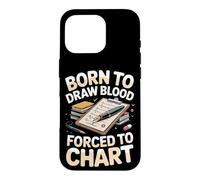 Born to Draw Blood Forced to Chart Phlebotomist Case for iPhone 16 Pro