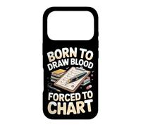 Born to Draw Blood Forced to Chart Phlebotomist Case for iPhone 17 Pro