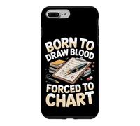 Born to Draw Blood Forced to Chart Phlebotomist Case for iPhone 7 Plus/8 Plus