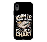 Born to Draw Blood Forced to Chart Phlebotomist Case for iPhone XR