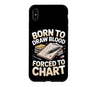 Born to Draw Blood Forced to Chart Phlebotomist Case for iPhone XS Max
