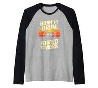 Born to Drum Forced to Work Retro Drummer Raglan Baseball Tee