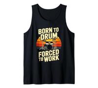 Born to Drum Forced to Work Retro Drummer Tank Top