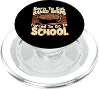 Born To Eat Baked Beans School Humor Student Design PopSockets PopGrip for MagSafe