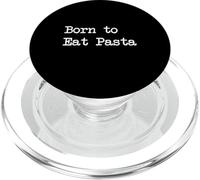 Born to Eat Pasta Funny Italian Pasta Minimalist Typewriting PopSockets PopGrip for MagSafe