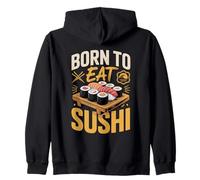 Born To Eat Sushi Zip Hoodie