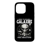 BORN TO EXPLORE GALAXIES FREE ABDUCTIONS Sci Fi Alien UFO Case for iPhone 14 Pro Max