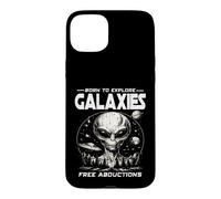 BORN TO EXPLORE GALAXIES FREE ABDUCTIONS Sci Fi Alien UFO Case for iPhone 15 Plus