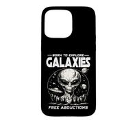BORN TO EXPLORE GALAXIES FREE ABDUCTIONS Sci Fi Alien UFO Case for iPhone 15 Pro Max