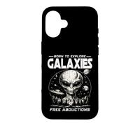 BORN TO EXPLORE GALAXIES FREE ABDUCTIONS Sci Fi Alien UFO Case for iPhone 16