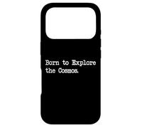 Born to Explore the Cosmos Funny Space Quotes Case for iPhone 17 Pro