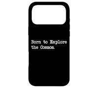 Born to Explore the Cosmos Funny Space Quotes Case for iPhone 17 Pro Max