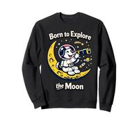 Born to Explore the Moon Dog Sweatshirt