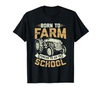 Born to Farm Forced To Go To School T-Shirt