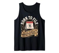 Born to File Forced to Wait for Missing Documents Tank Top