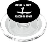 Born To Fish Forced To Zoom Funny Work From Home PopSockets PopGrip for MagSafe