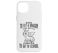 Born To Fly A Dragon Into Battle Forced To Go To School Case for iPhone 14 Plus