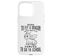 Born To Fly A Dragon Into Battle Forced To Go To School Case for iPhone 15 Pro Max