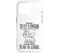 Born To Fly A Dragon Into Battle Forced To Go To School Case for iPhone 16 Pro