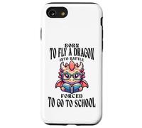 Born To Fly A Dragon Into Battle Forced To Go To School Joke Case for iPhone SE (2020) / 7 / 8