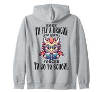 Born To Fly A Dragon Into Battle Forced To Go To School Joke Zip Hoodie