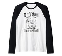 Born To Fly A Dragon Into Battle Forced To Go To School Raglan Baseball Tee