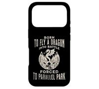 Born To Fly A Dragon Into Battle Forced To Parallel Park Case for iPhone 17 Pro