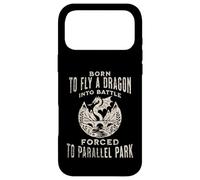 Born To Fly A Dragon Into Battle Forced To Parallel Park Case for iPhone 17 Pro Max