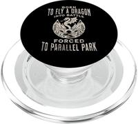 Born To Fly A Dragon Into Battle Forced To Parallel Park PopSockets PopGrip for MagSafe