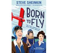 Born to Fly: The First Women's Air Race Across America
