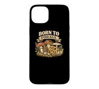 Born to Forage Search Pick Feast Foraging Gift Fungi Nature Case for iPhone 15 Plus