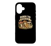 Born to Forage Search Pick Feast Foraging Gift Fungi Nature Case for iPhone 16