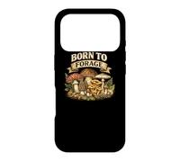 Born to Forage Search Pick Feast Foraging Gift Fungi Nature Case for iPhone 17 Pro