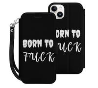 Born To Fuk Cell Phone Front Flip Case Compatible with iPhone 15/15 Plus/15 Pro/15 Pro Max Soft Protective Shell