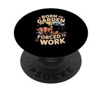 Born To Garden Forced To Work Carrot Gardener Carrots PopSockets Adhesive PopGrip