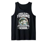 Born to Go Fishing Forced to Go to School | Angler Tank Top