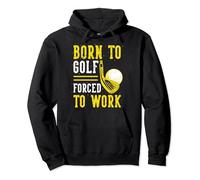 Born To Golf Forced To Work Pullover Hoodie