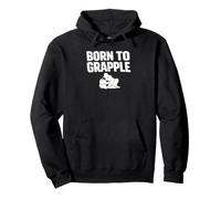 Born to Grapple BJJ Grappling No-Gi Dojo Ground Fighting Pullover Hoodie