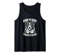 Born to Herd Forced to Listen Border Collie Herding Tank Top