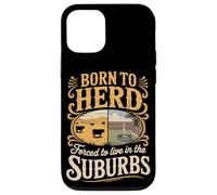 Born To Herd Forced To Live In The Suburbs Case for iPhone 12/12 Pro